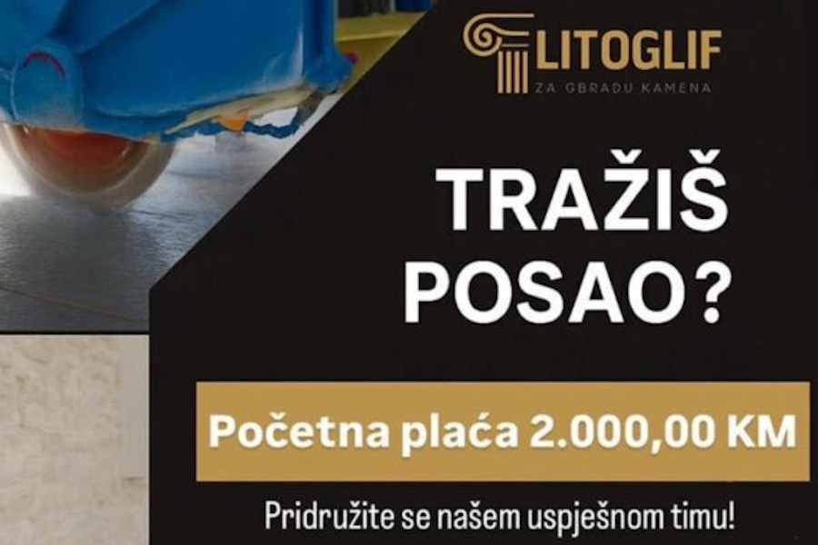Litoglif d.o.o. raspisuje natječaj za posao – početna plaća 2.000 KM
