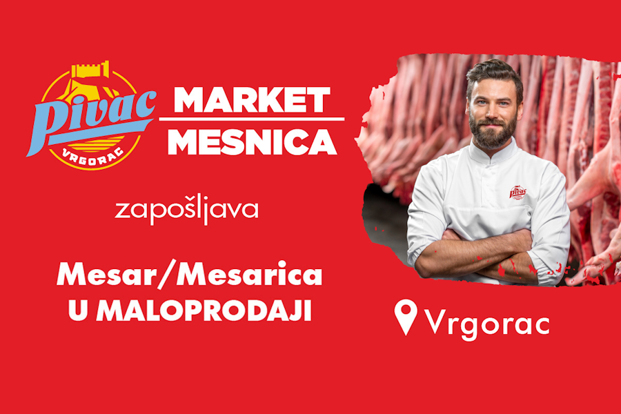 Pivac market-mesnica u Vrgorcu zapošljava! Pivac market-mesnica u Vrgorcu zapošljava!