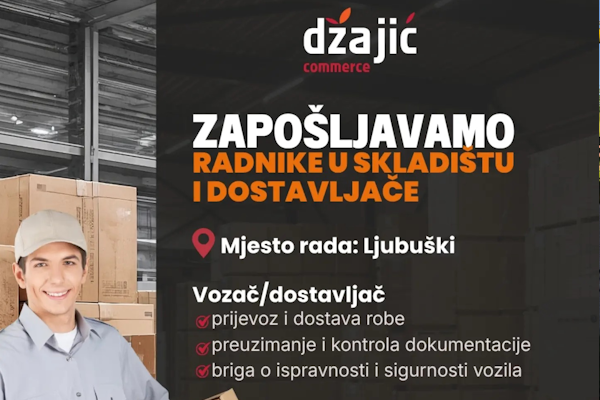 POSAO U LJUBUŠKOM | Džajić Commerce zapošljava radnike na više pozicija POSAO U LJUBUŠKOM | Džajić Commerce zapošljava radnike na više pozicija