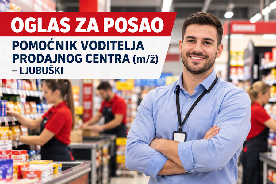 OGLAS ZA POSAO: POMOĆNIK VODITELJA PRODAJNOG CENTRA (m/ž) OGLAS ZA POSAO: POMOĆNIK VODITELJA PRODAJNOG CENTRA (m/ž)